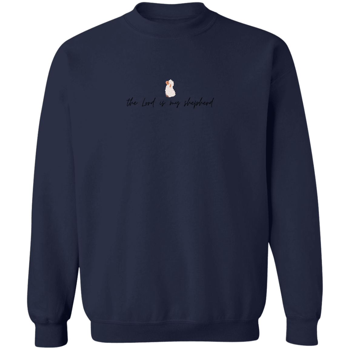 The Lord is my Shepherd | Sweatshirt