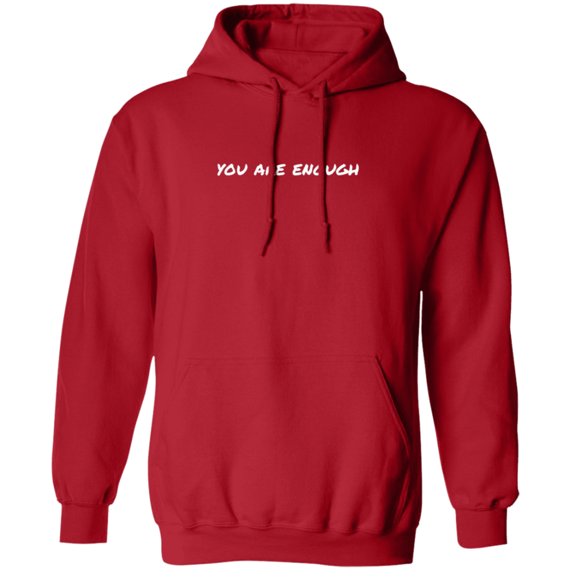 DEAR PERSON BEHIND ME | YOU ARE ENOUGH | Pullover Hoodie