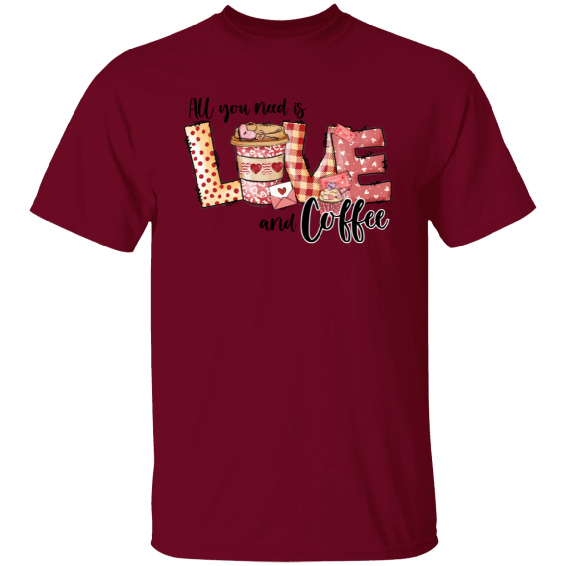 All You Need is Love and Coffee | Valentine |  T-Shirt