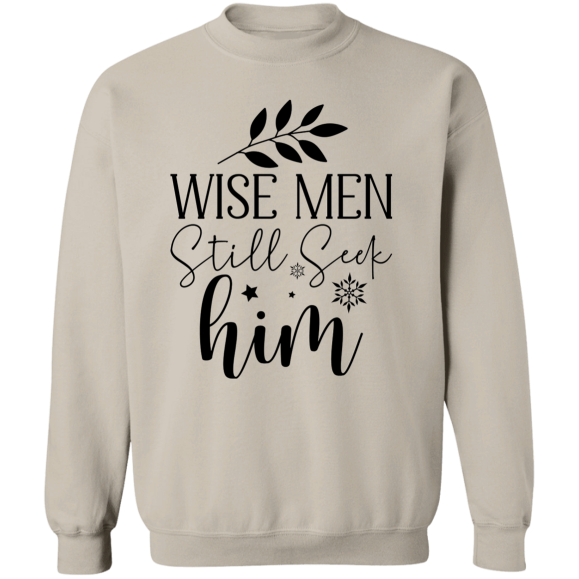 WISE MEN STILL SEEK HIM SWEATSHIRT, Christian Christmas sweater, Jesus sweatshirt