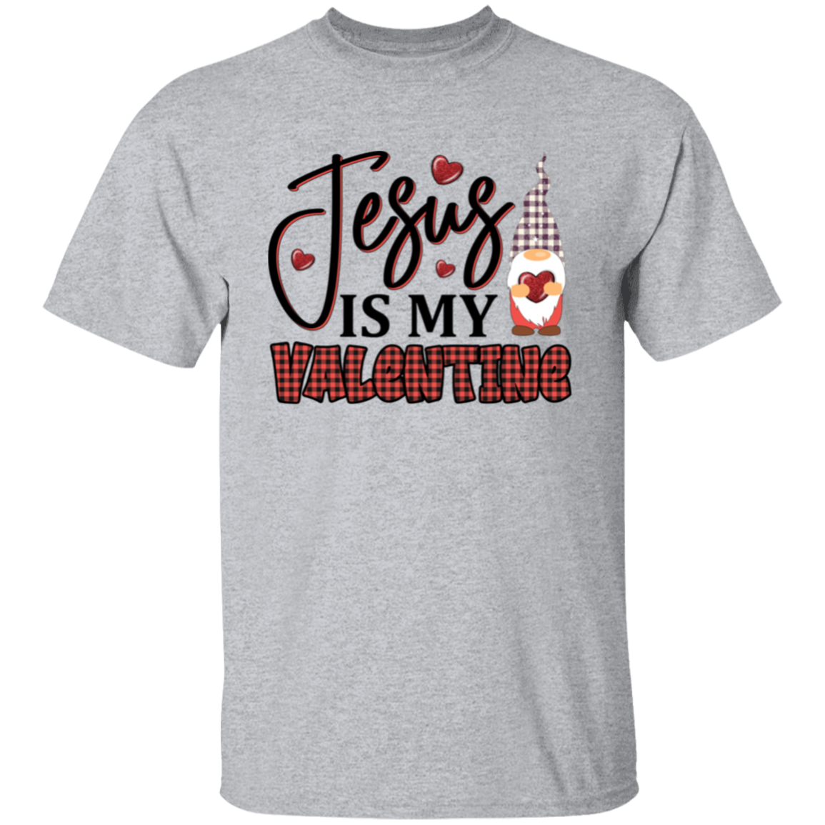 Jesus is my Valentine | Gnome | T-Shirt