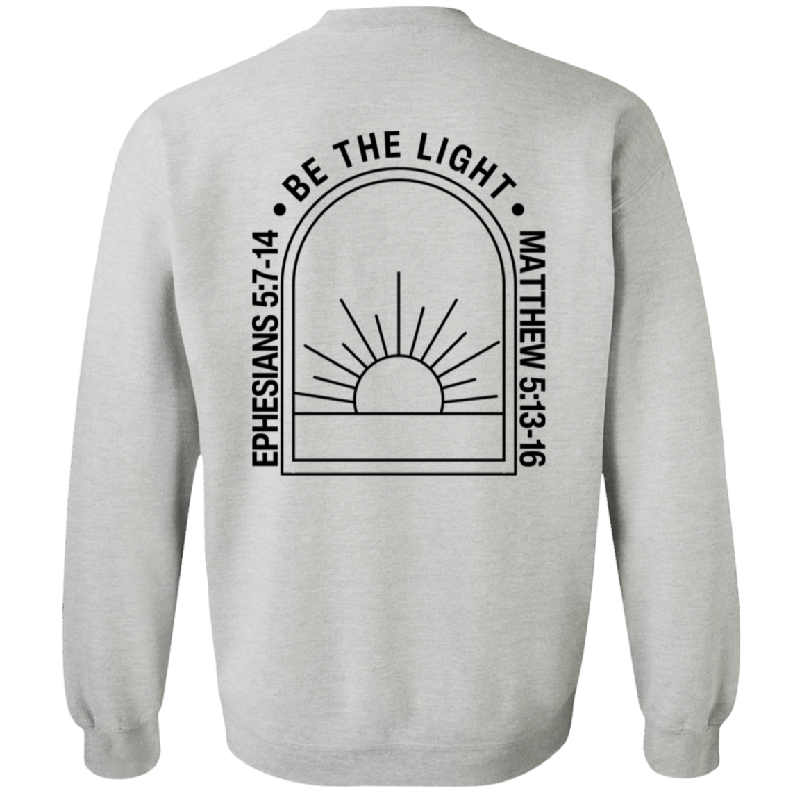 BE THE LIGHT SWEATSHIRT, bible verse sweatshirt