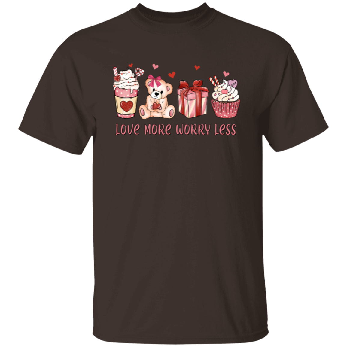 Love More Worry Less | Valentine | T-Shirt