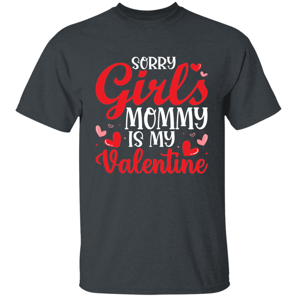 Sorry girls Mommy is my Valentine | Youth Cotton T-Shirt