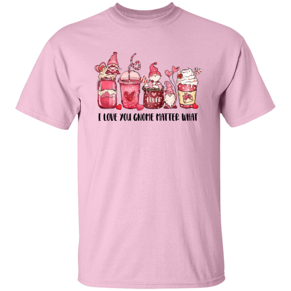 I Love You Gnome Matter What | Valentine | T-Shirt