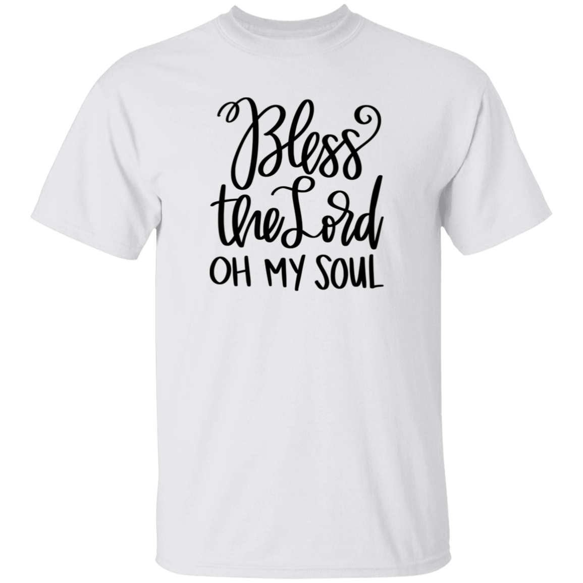 Bless the Lord oh my soul | T-Shirt
