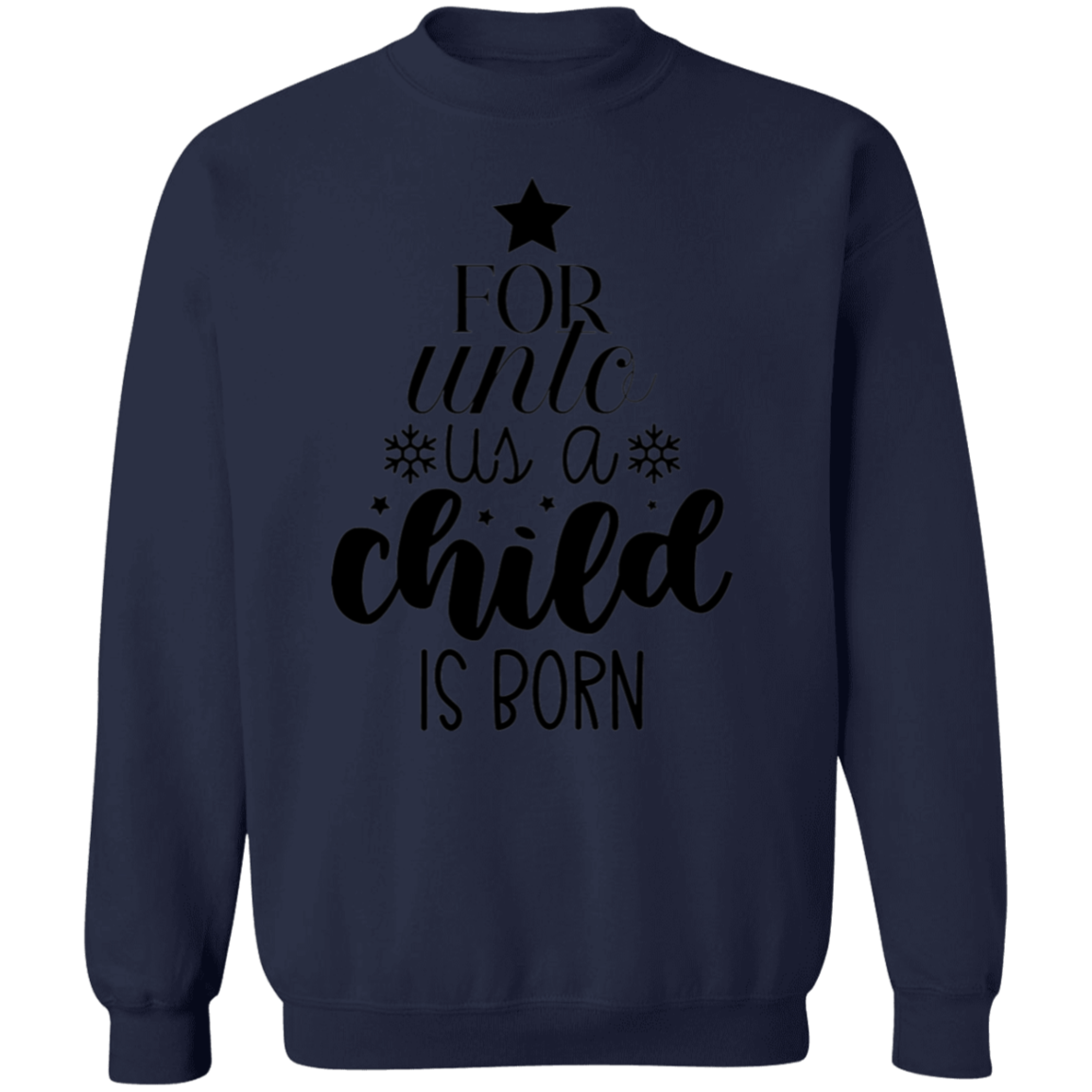 FOR UNTO US A CHILD IS BORN SWEATSHIRT, Christian christmas sweatshirt, Jesus sweatshirt