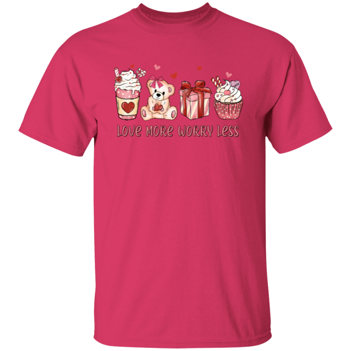 Love More Worry Less | Valentine | T-Shirt