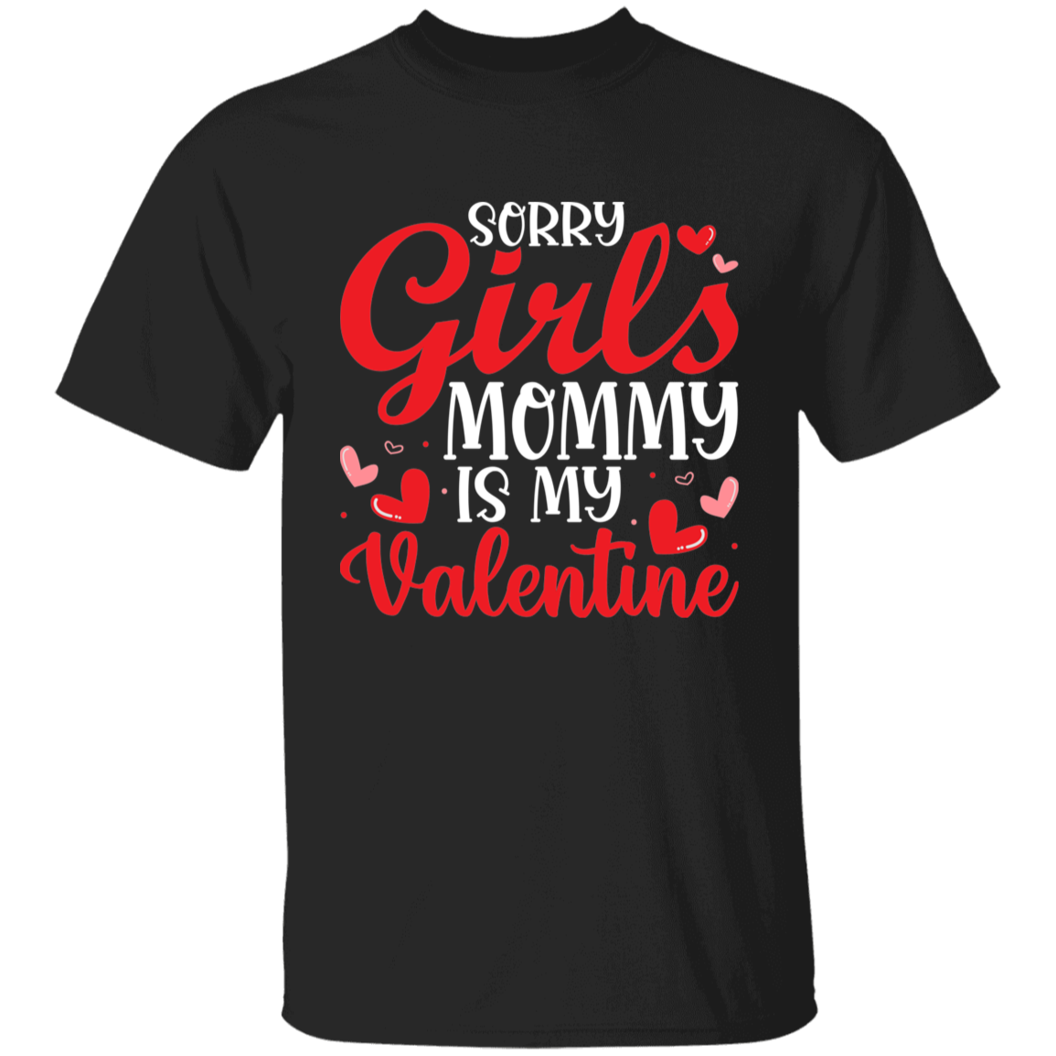 Sorry girls Mommy is my Valentine | Youth Cotton T-Shirt