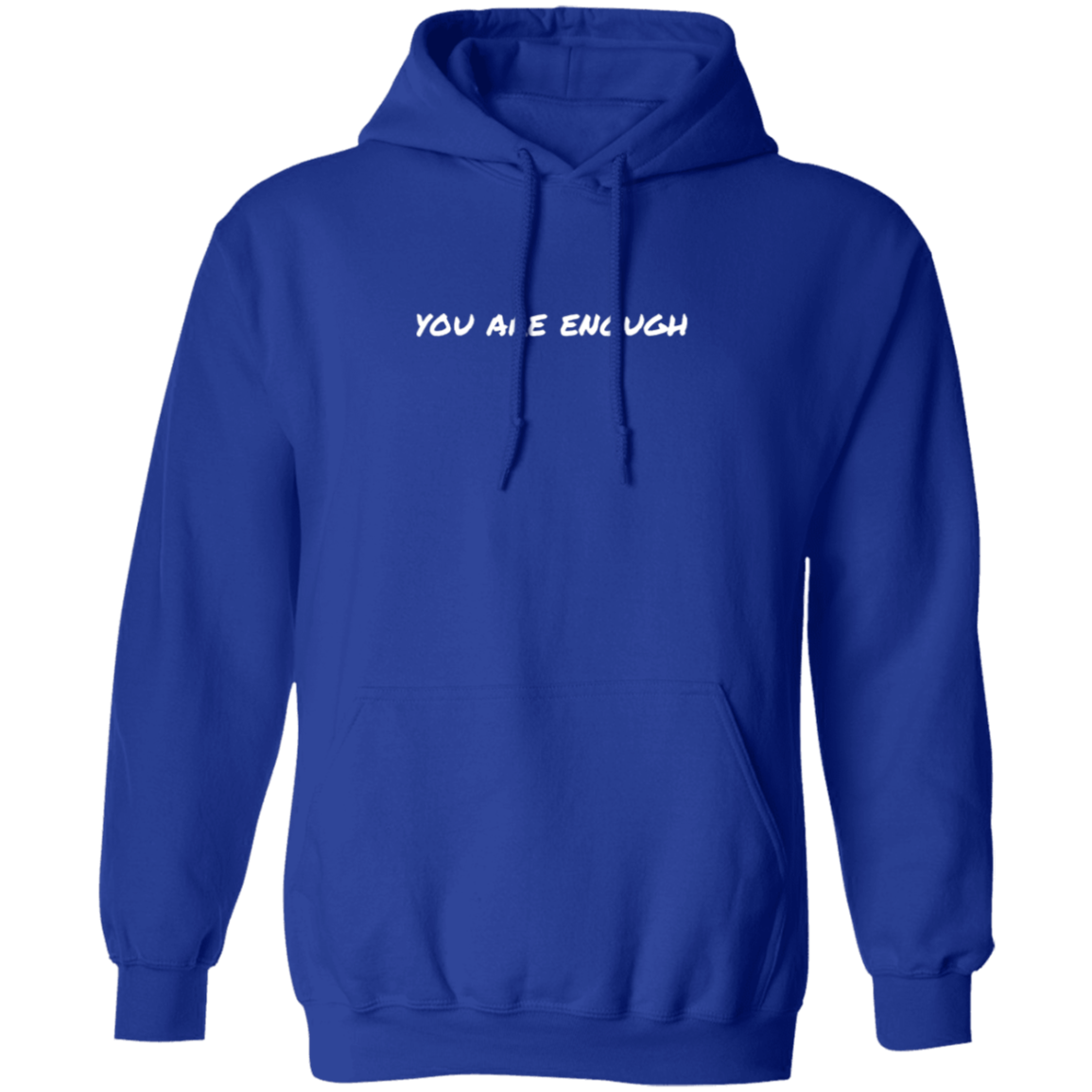 DEAR PERSON BEHIND ME | YOU ARE ENOUGH | Pullover Hoodie