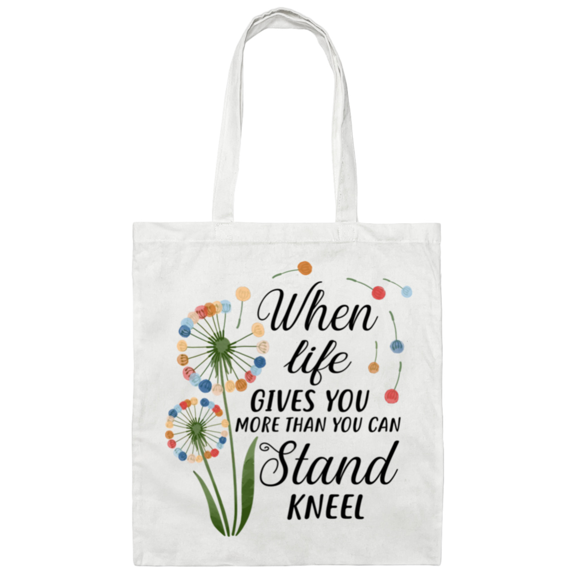 When Life Gives You More Than You Can Stand Kneel |Tote Bag