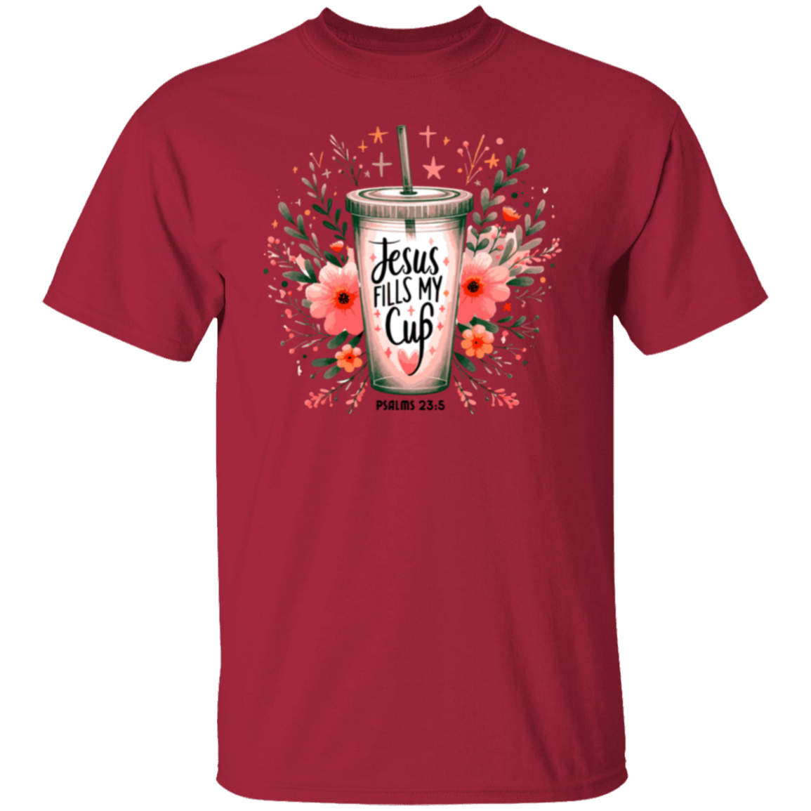 Jesus Fills My Cup | T-Shirt