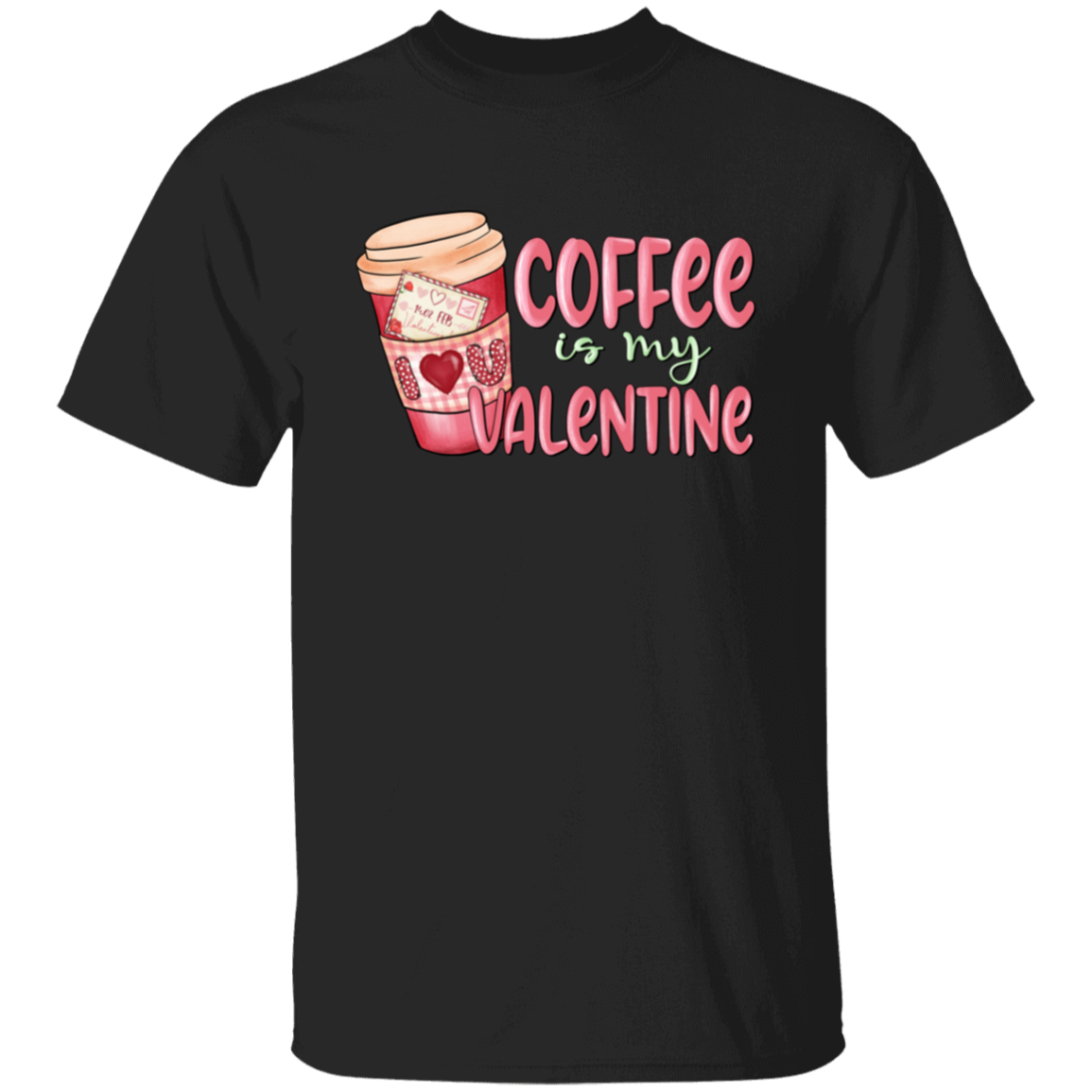 Coffee is my Valentine | T-Shirt
