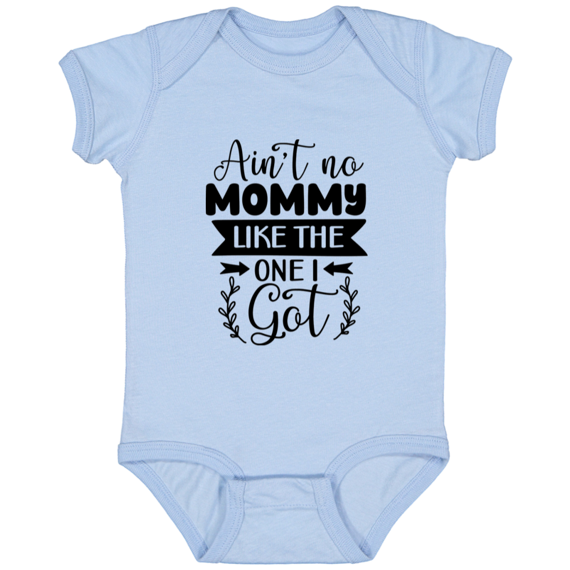 No Mommy like the one I got | Infant Fine Jersey Onesie