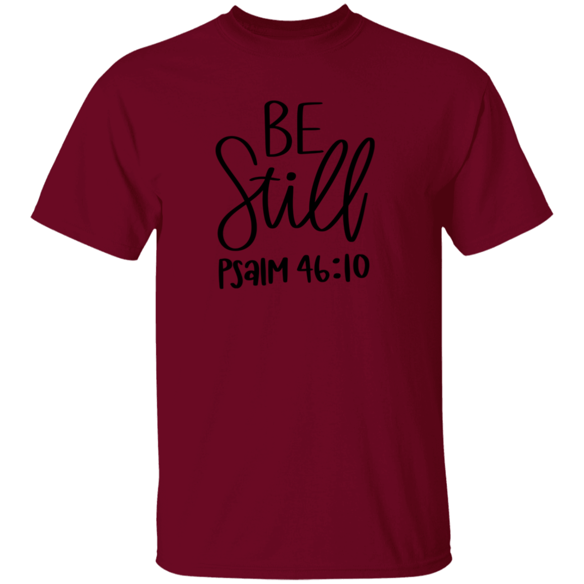 Be Still | T-Shirt