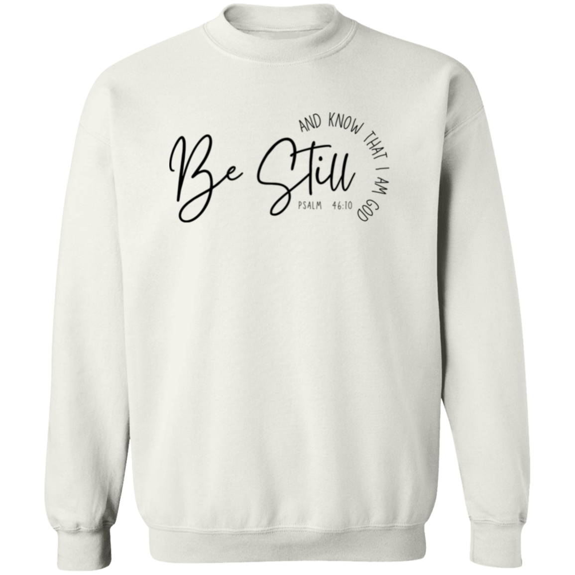 Be Still | Sweatshirt