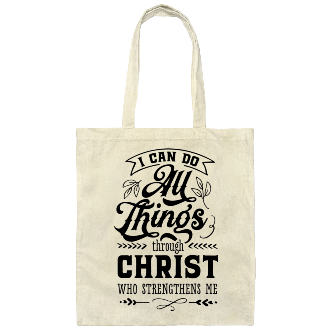 I Can Do All Things Through Christ | Tote Bag