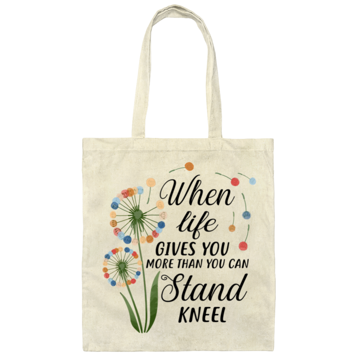 When Life Gives You More Than You Can Stand Kneel |Tote Bag