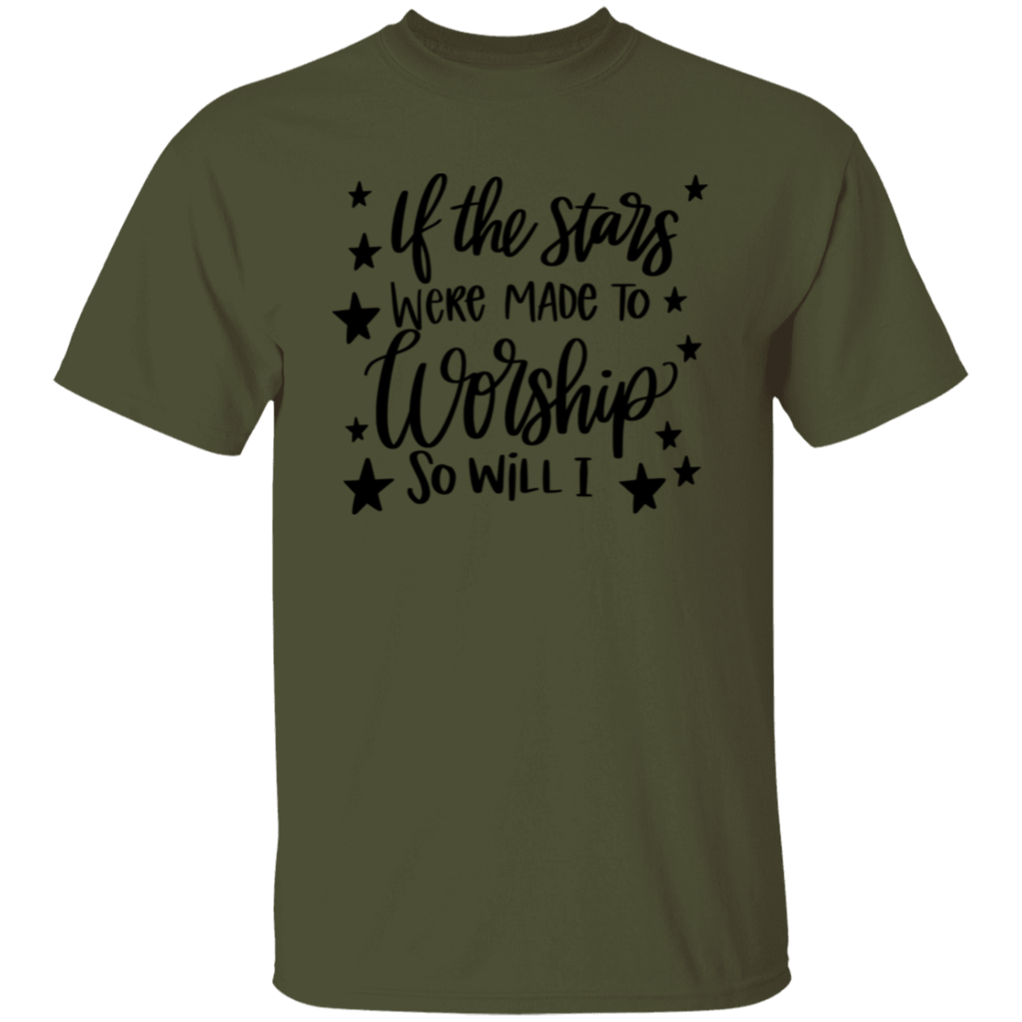 If the stars were made to worship so will I |  T-Shirt