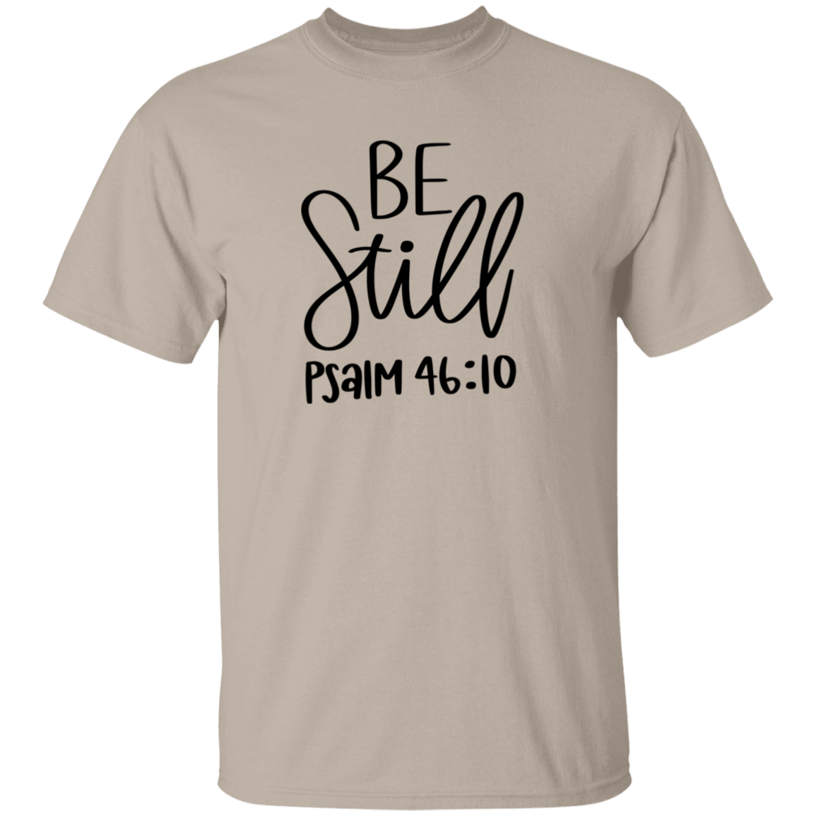 Be Still | T-Shirt