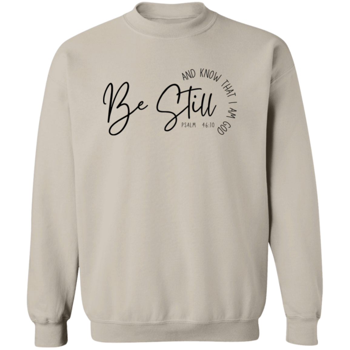 Be Still | Sweatshirt