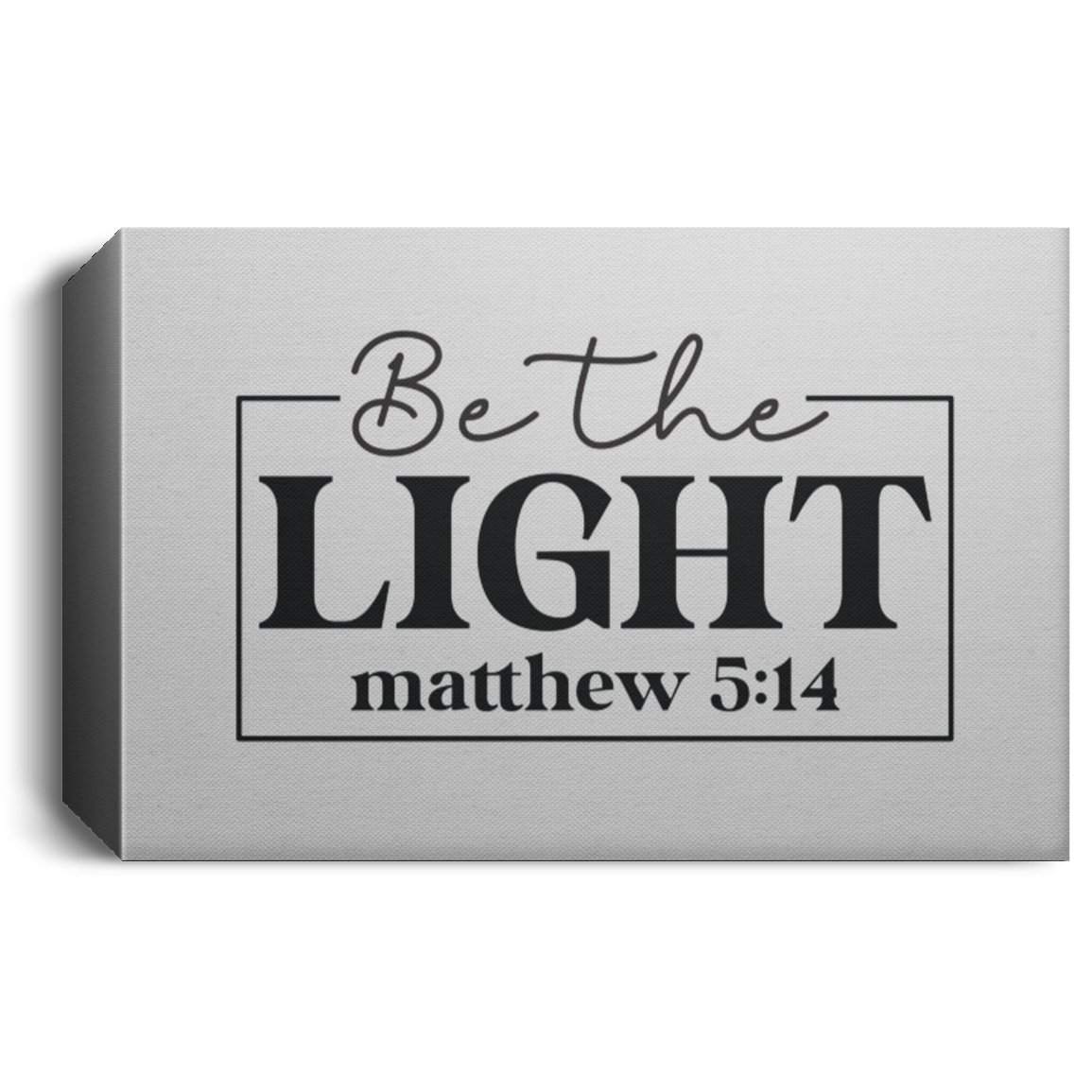BE THE LIGHT CANVAS, Christian wall art