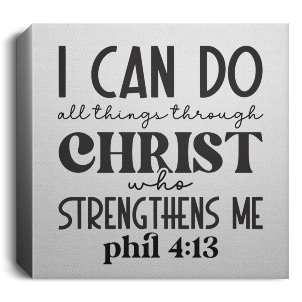 I CAN DO ALL THINGS THROUGH CHRIST SQUARE CANVAS, Christian wall art