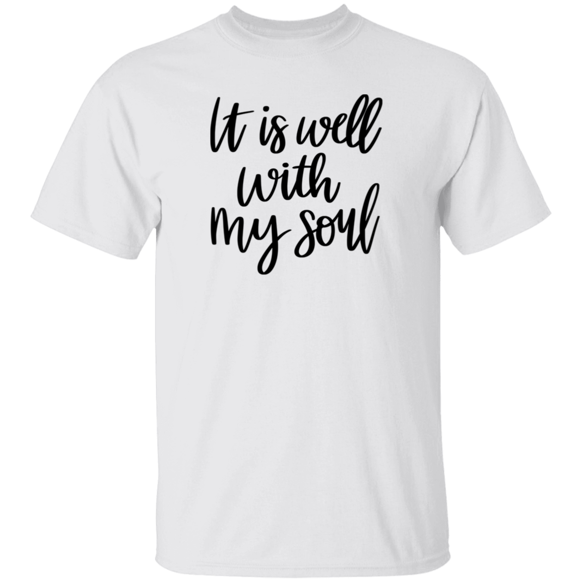 It is well with my soul |  T-Shirt
