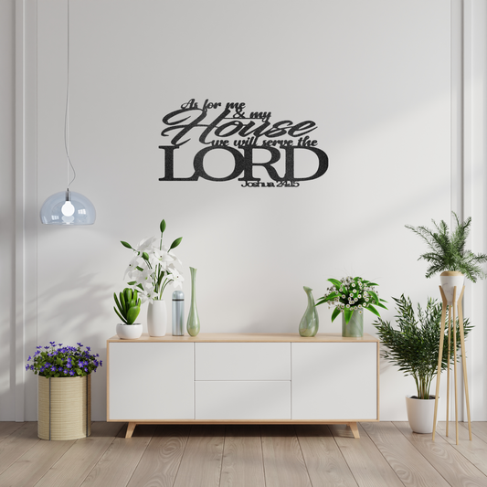 As for me and my house we will serve the Lord - Steel Sign
