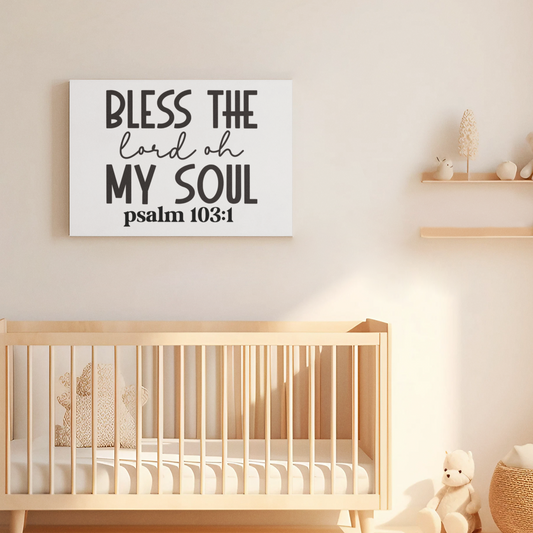 BLESS THE LORD OH MY SOUL CANVAS, Christian wall art