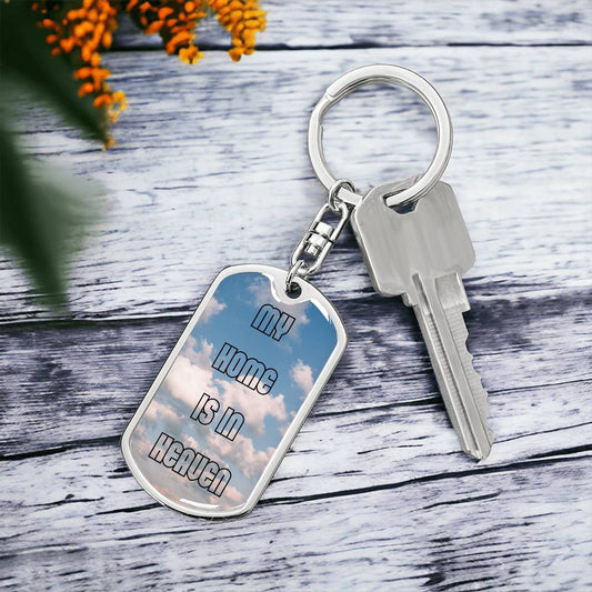 MY HOME IS IN HEAVEN DOGTAG KEYCHAIN, Christian keychain, faith keychain