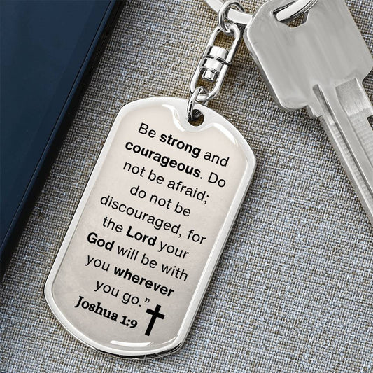 BE STRONG AND COURAGOUS JOSHUA 1:9 DOG TAG KEYCHAIN, Christian keychain, faith keychain