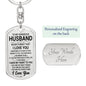 To My Husband | Never Forget That I Love You | Custom Engraving | Dog Tag Keychain