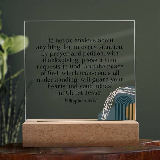 DO NOT BE ANXIOUS | PHILLIPIANS 4:6-7 | ACRYLIC PLAQUE