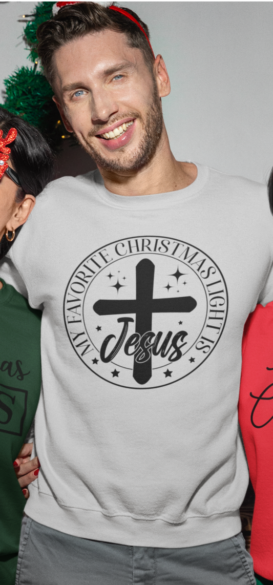 MY FAVORITE CHRISTMAS LIGHT IS JESUS SWEATSHIRT, Christian Christmas sweater, Jesus sweatshirt