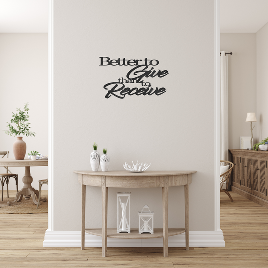 Better to Give Quote - Steel Sign