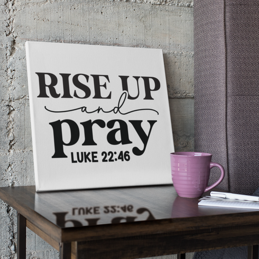 RISE UP AND PRAY SQUARE CANVAS, Christian wall art