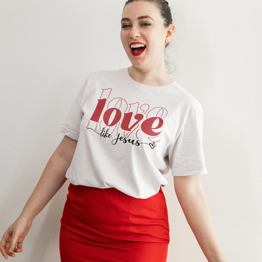 Love Like Jesus | Valentines | T-Shirt