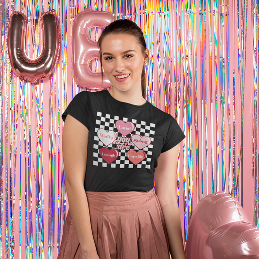 You are...Hearts | Valentine's | T-Shirt