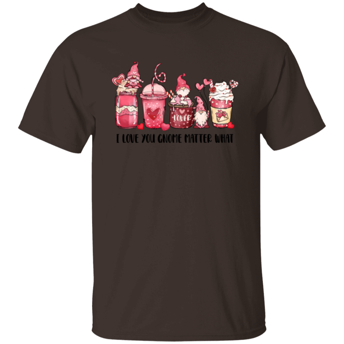 I Love You Gnome Matter What | Valentine | T-Shirt