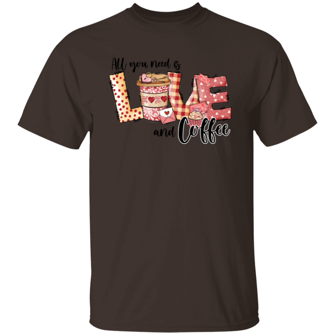 All You Need is Love and Coffee | Valentine |  T-Shirt