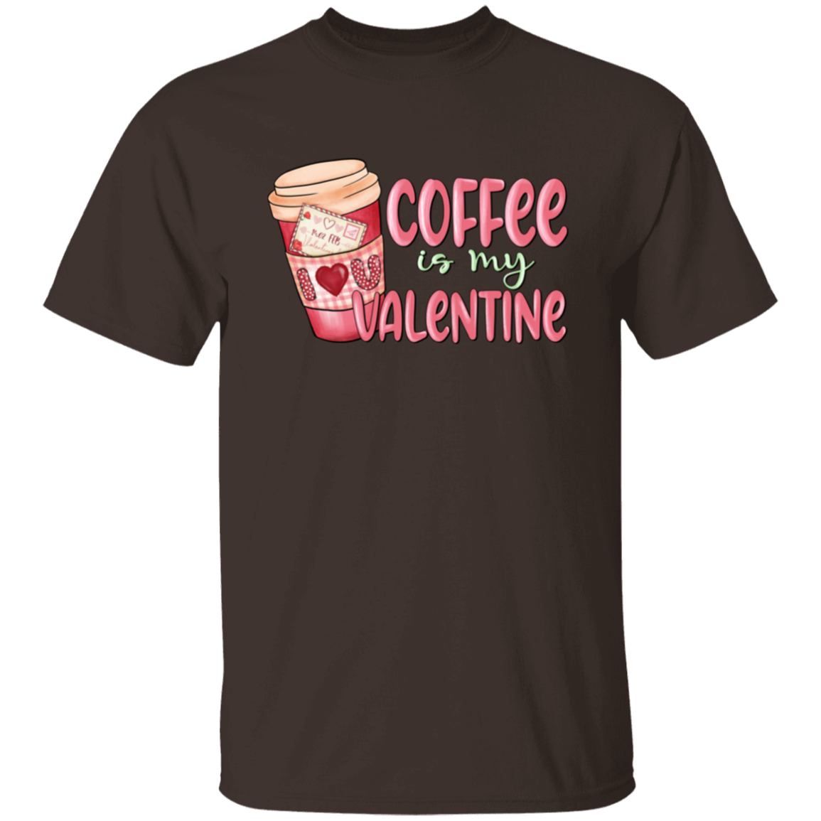 Coffee is my Valentine | T-Shirt