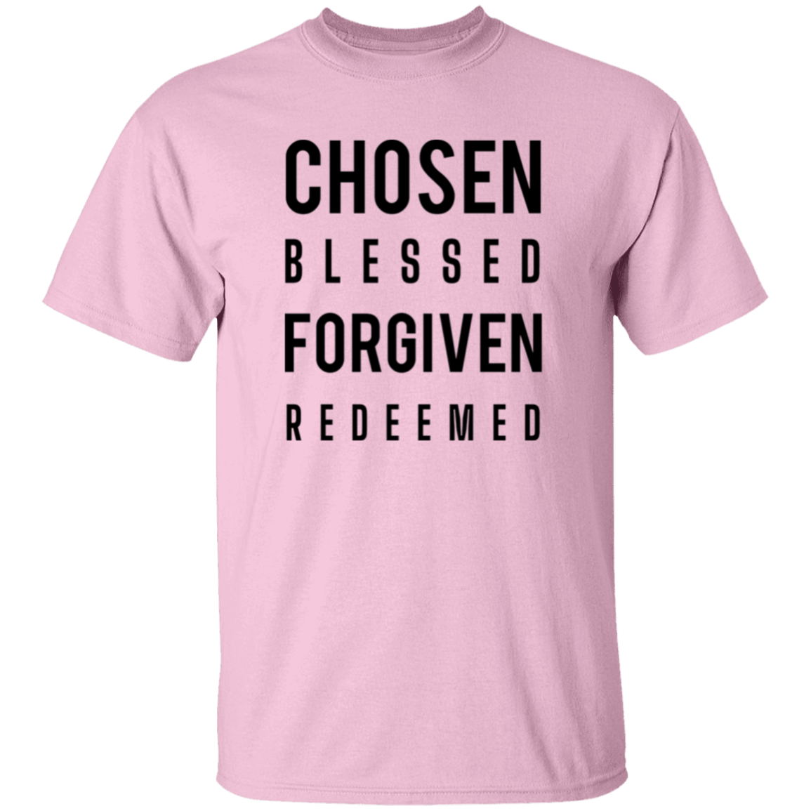 Chosen Blessed Forgiven Redeemed | T-shirt