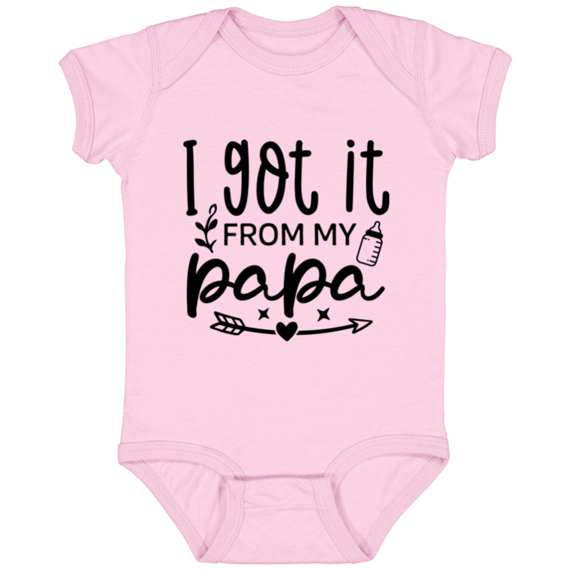 I got it from my Papa | Infant Fine Jersey Onesie