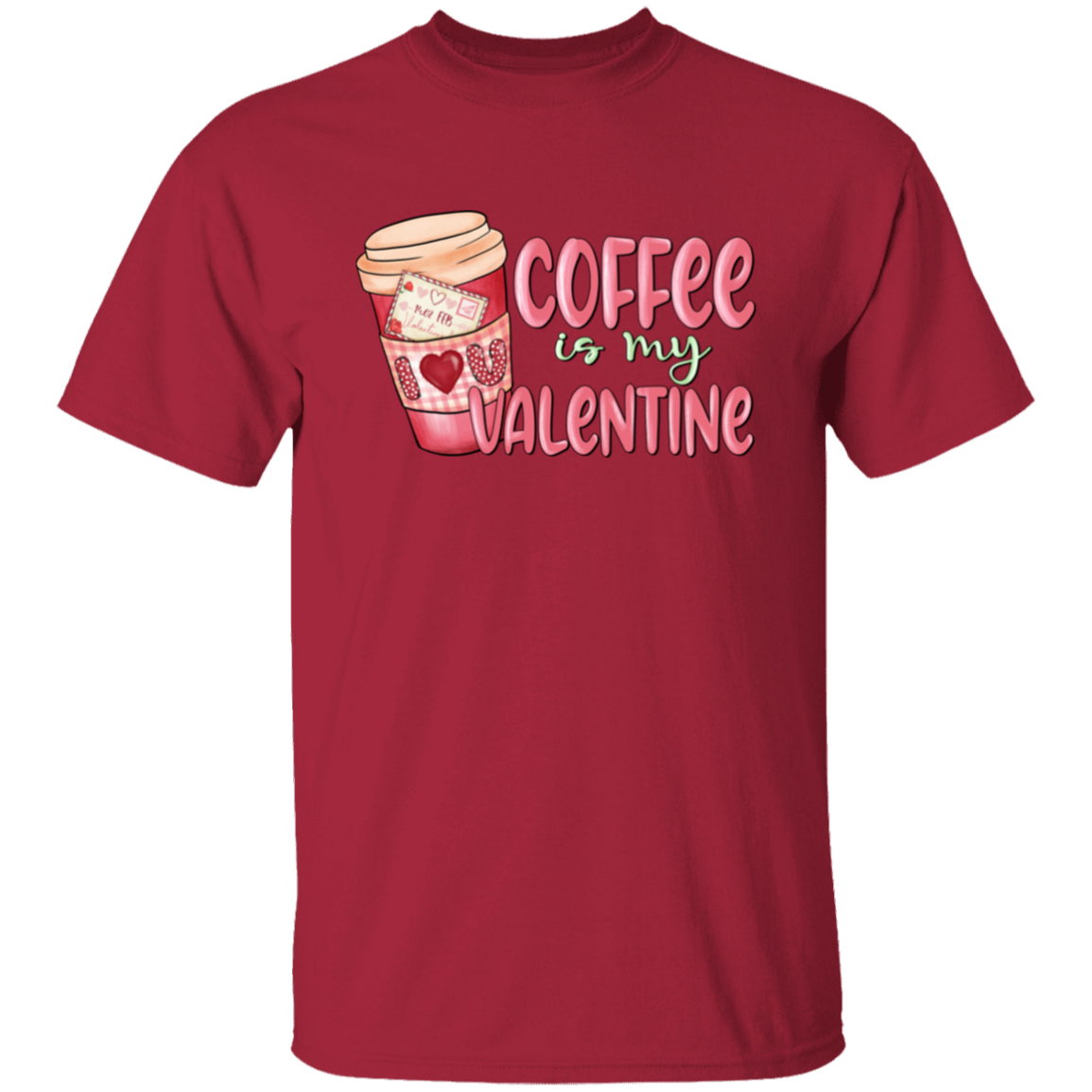 Coffee is my Valentine | T-Shirt