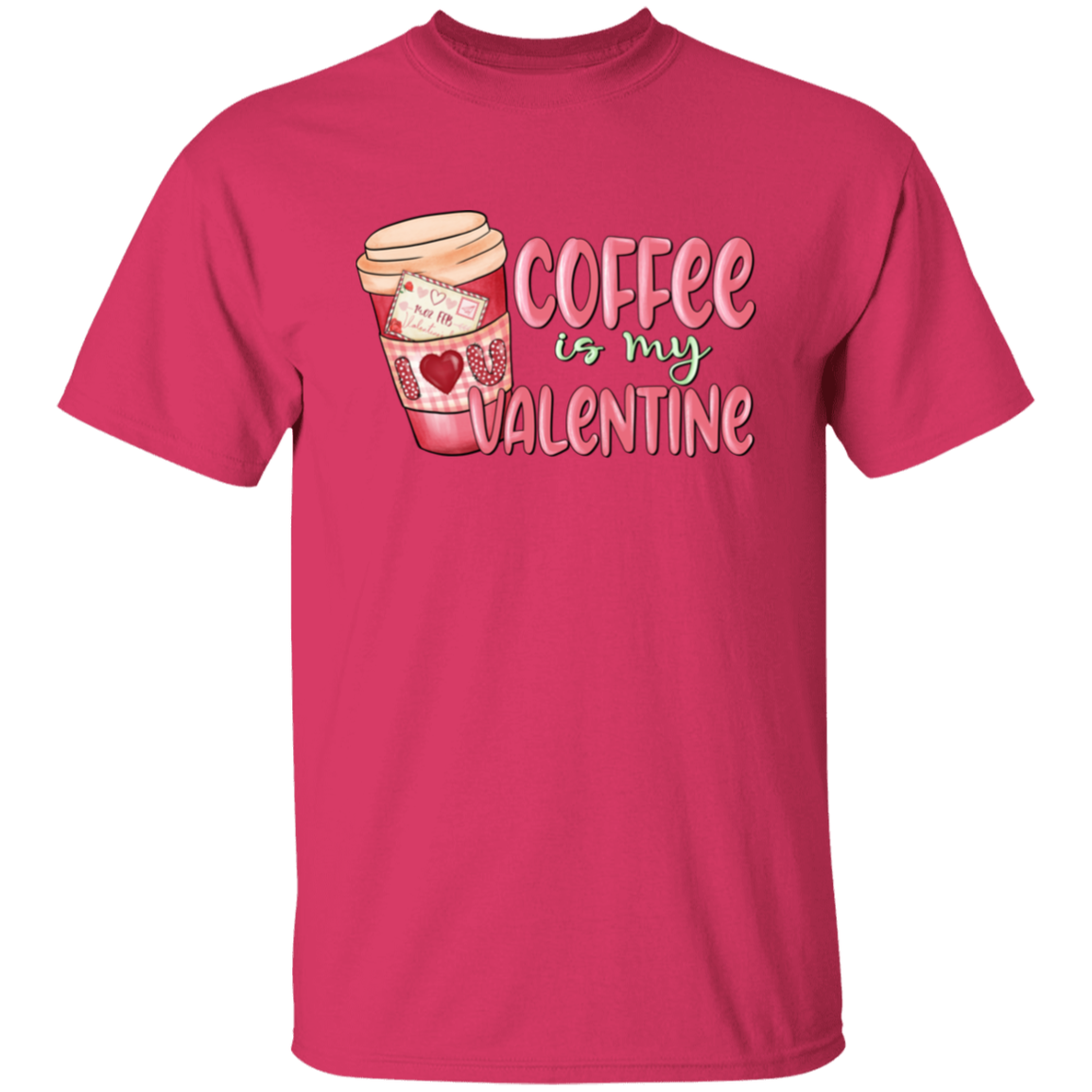 Coffee is my Valentine | T-Shirt