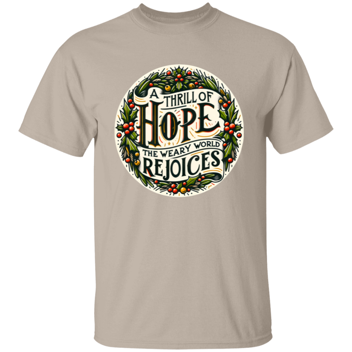 A Thrill Of Hope The Weary World Rejoices Christmas T-Shirt