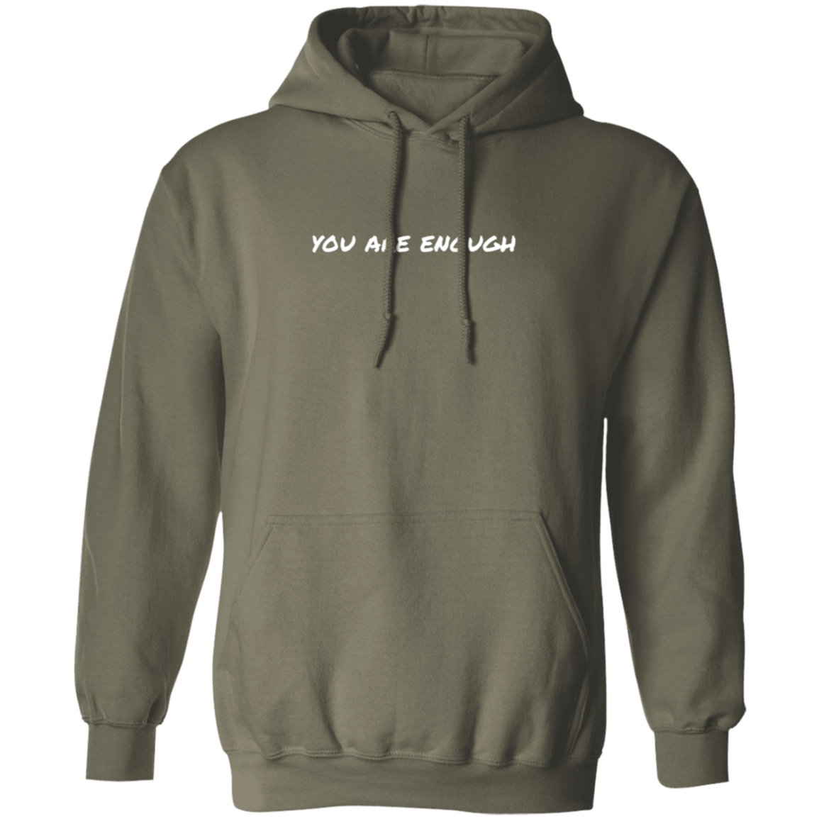 DEAR PERSON BEHIND ME | YOU ARE ENOUGH | Pullover Hoodie