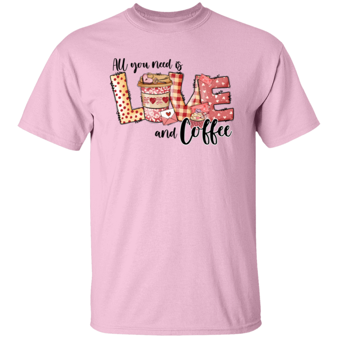 All You Need is Love and Coffee | Valentine |  T-Shirt