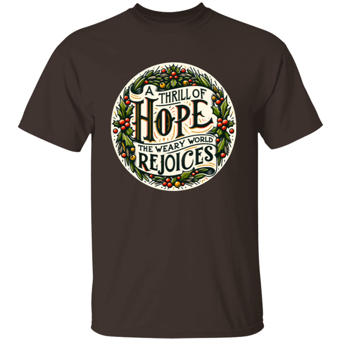 A Thrill Of Hope The Weary World Rejoices Christmas T-Shirt